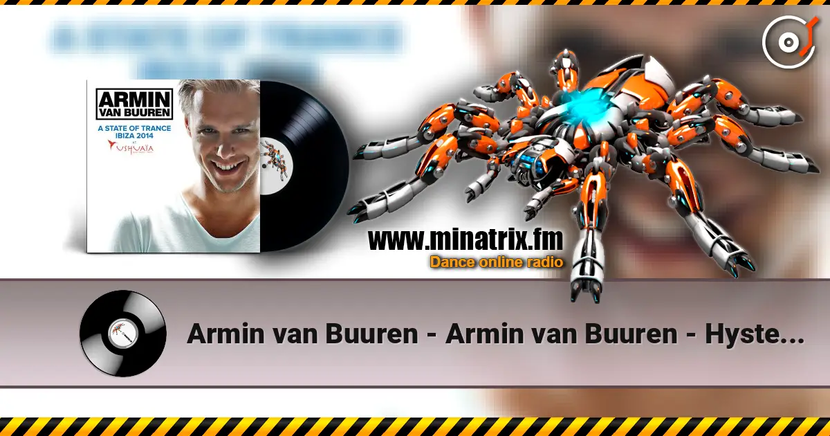 Armin van Buuren - Armin van Buuren - Hystereo (Mix) escuchar en línea en alta calidad | Minatrix.FM
