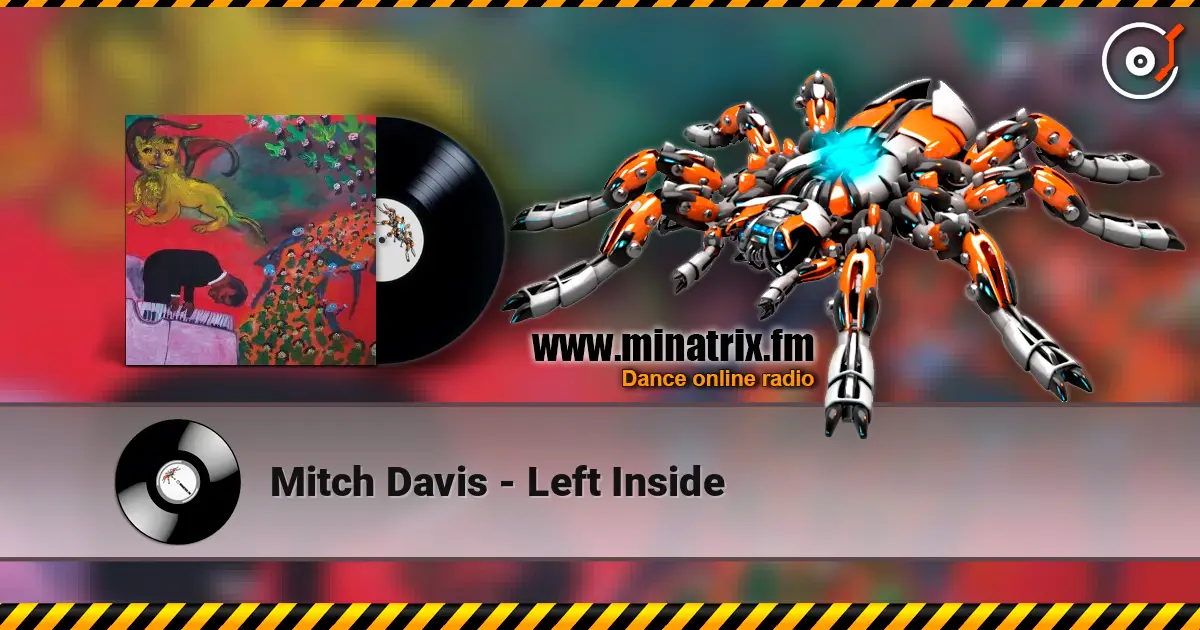 Mitch Davis - Left Inside слухати онлайн у високій якості | Minatrix.FM