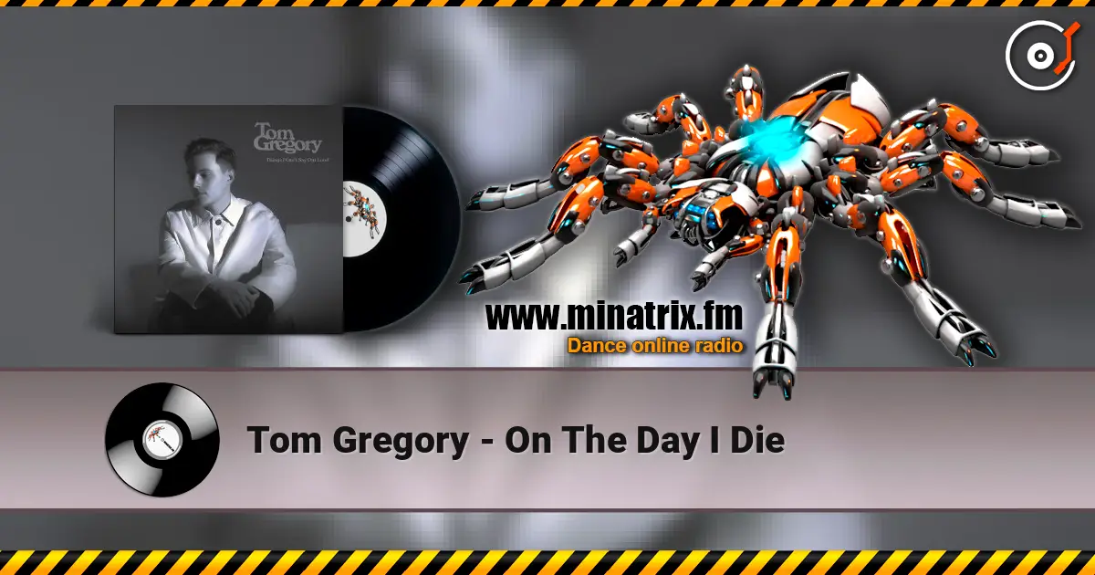 Tom Gregory - On The Day I Die listen online in high quality | Minatrix.FM