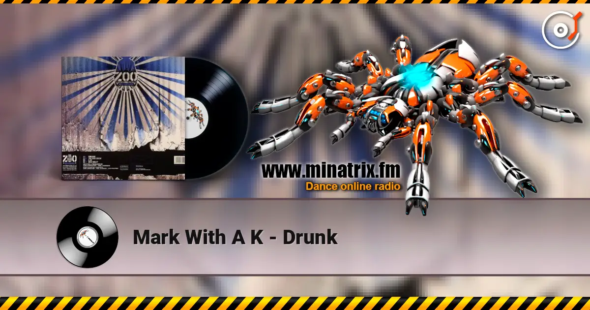 Mark With A K - Drunk слушать онлайн в высоком качестве | Minatrix.FM