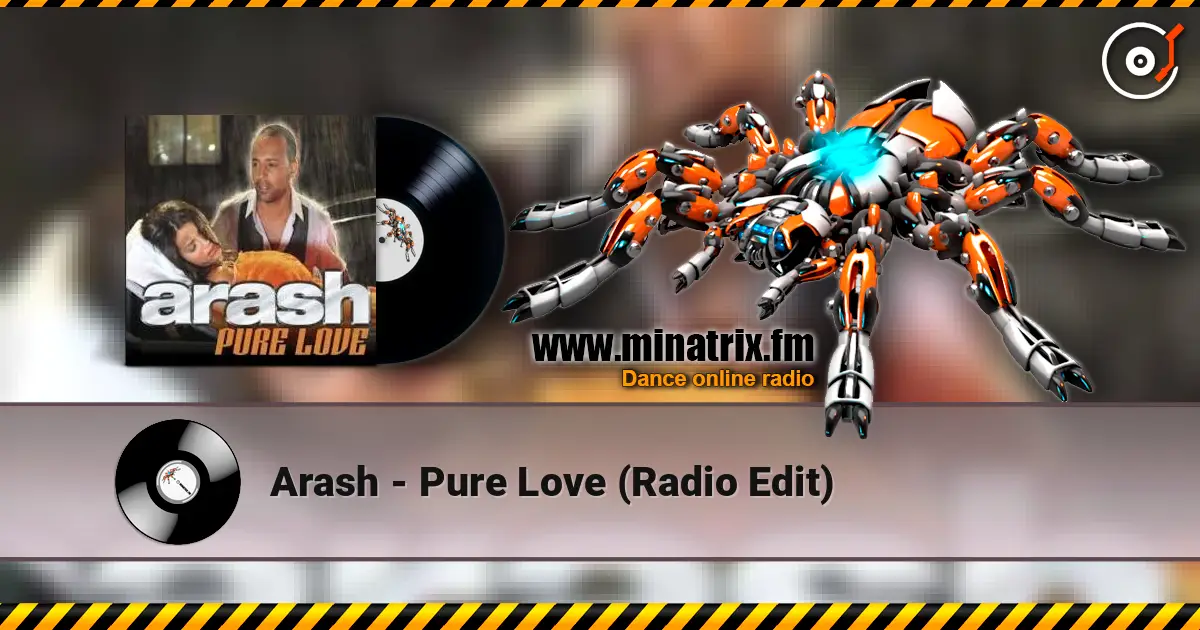 Arash - Pure Love (Radio Edit) escuchar en línea en alta calidad | Minatrix.FM