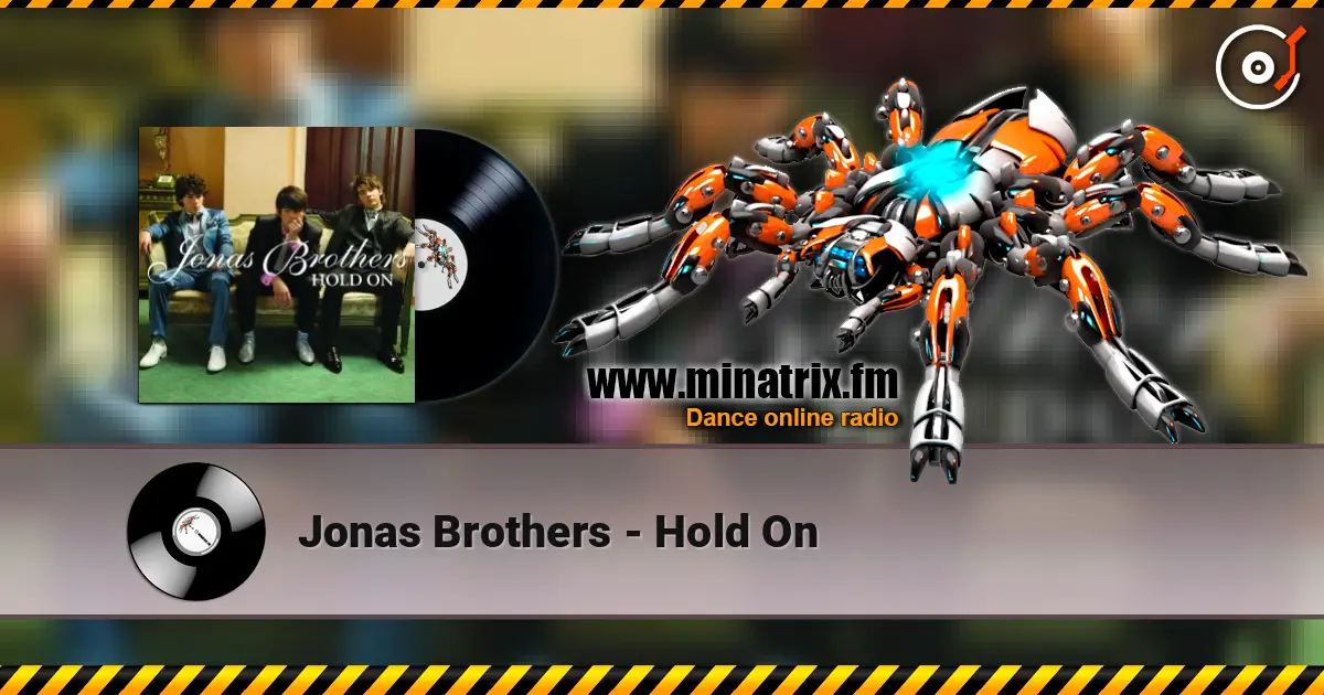 Jonas Brothers - Hold On слухати онлайн у високій якості | Minatrix.FM
