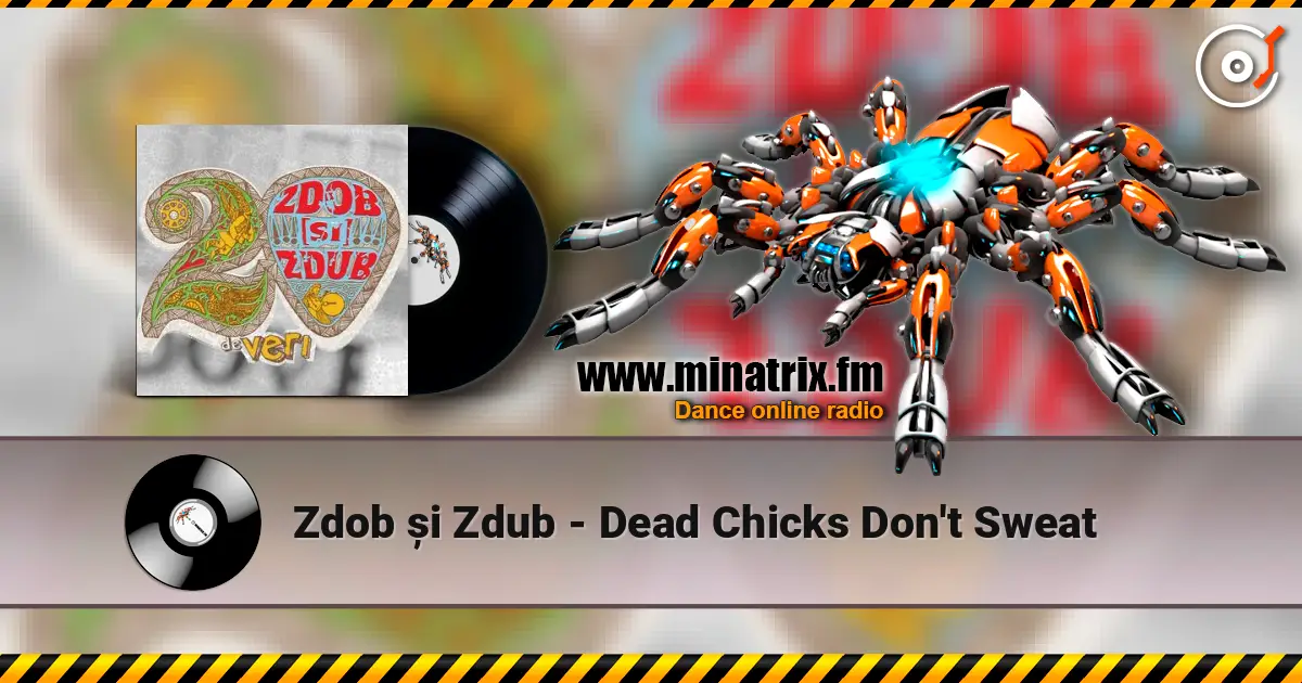 Zdob și Zdub - Dead Chicks Don't Sweat слушать онлайн в высоком качестве | Minatrix.FM