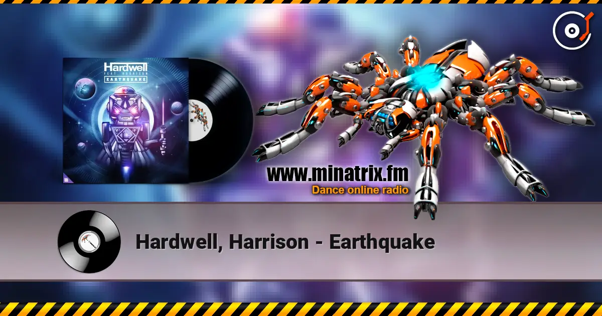 Hardwell, Harrison - Earthquake слушать онлайн в высоком качестве | Minatrix.FM