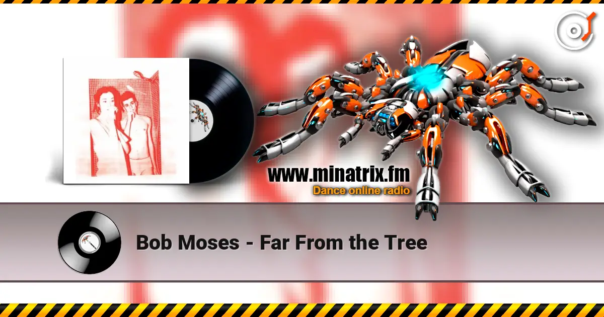 Bob Moses - Far From the Tree слушать онлайн в высоком качестве | Minatrix.FM