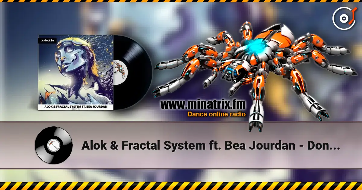 Alok & Fractal System ft. Bea Jourdan - Don't Ya feat. Bea Jourdan слушать онлайн в высоком качестве | Minatrix.FM