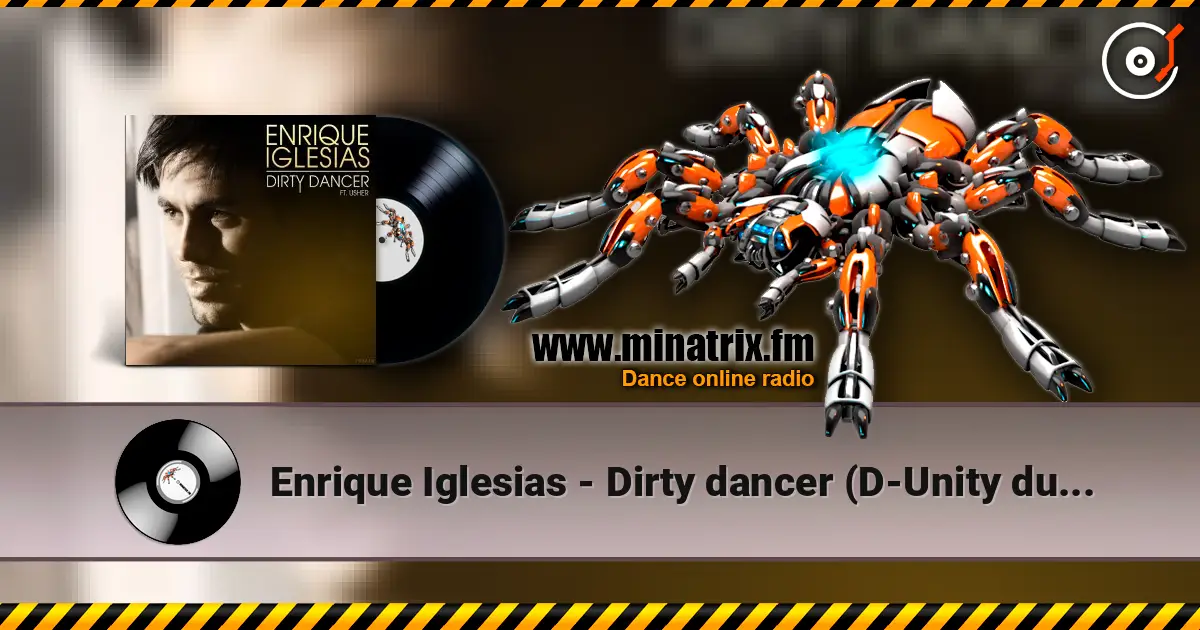 Enrique Iglesias - Dirty dancer (D-Unity dub remix) escuchar en línea en alta calidad | Minatrix.FM