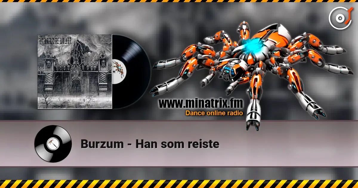 Burzum - Han som reiste слушать онлайн в высоком качестве | Minatrix.FM