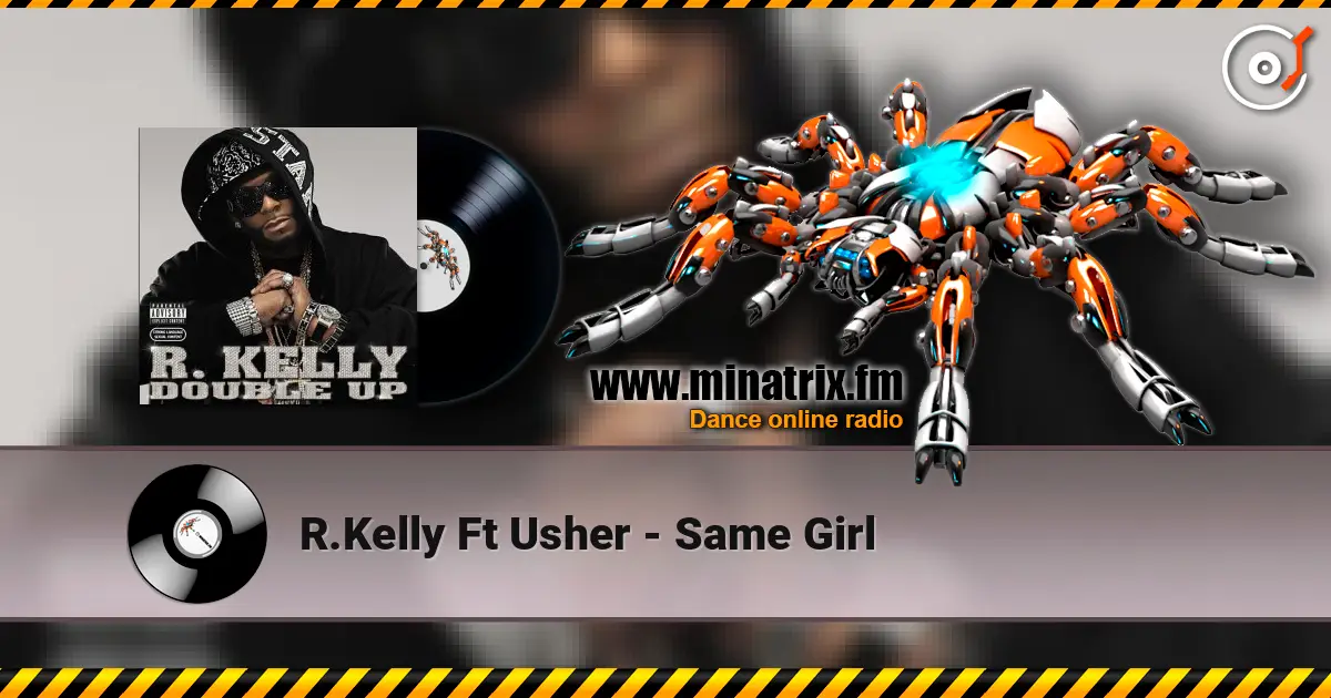 R.Kelly Ft Usher - Same Girl слухати онлайн у високій якості | Minatrix.FM