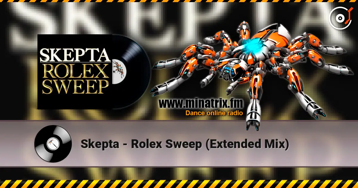 Skepta - Rolex Sweep (Extended Mix) 在线收听高音质 | Minatrix.FM