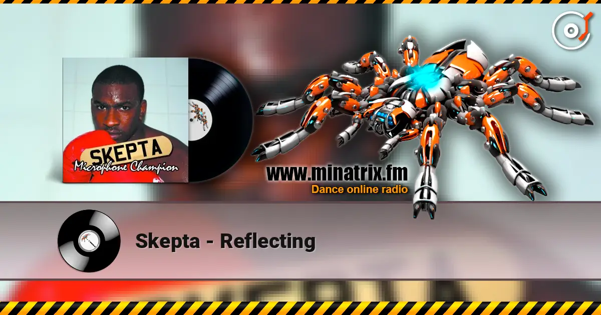 Skepta - Reflecting 在线收听高音质 | Minatrix.FM