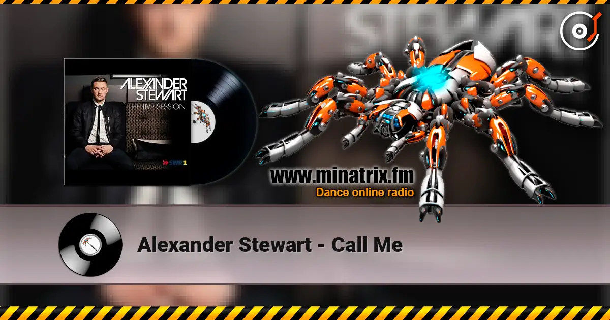 Alexander Stewart - Call Me слушать онлайн в высоком качестве | Minatrix.FM