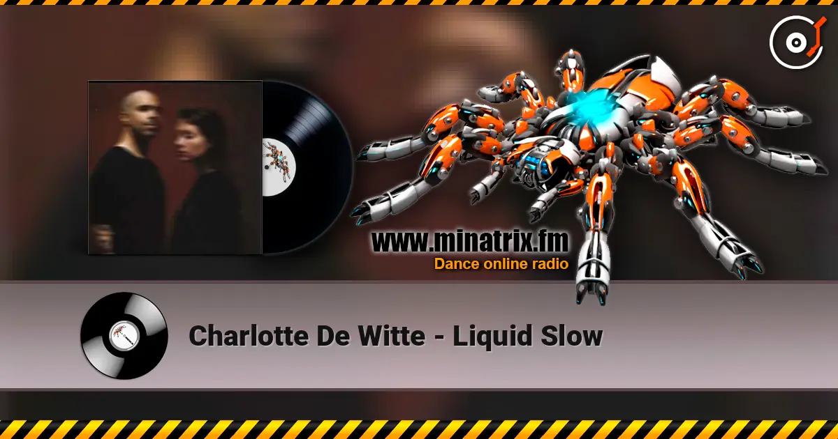 Charlotte De Witte - Liquid Slow слухати онлайн у високій якості | Minatrix.FM