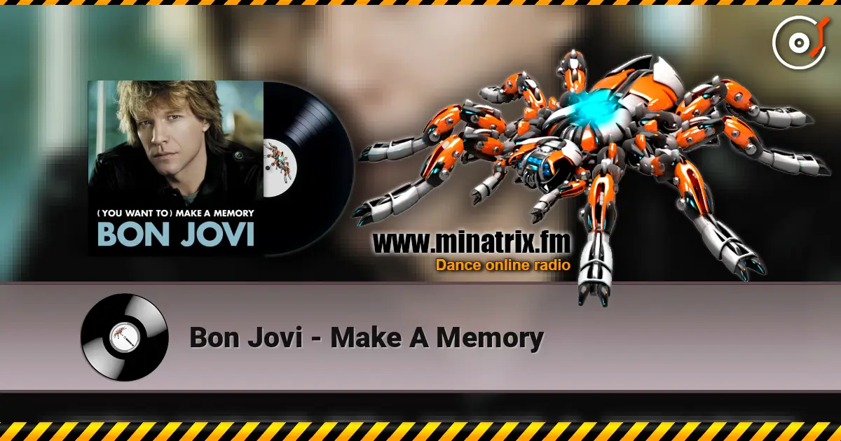 Bon Jovi - Make A Memory 在线收听高音质 | Minatrix.FM