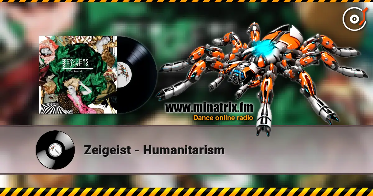 Zeigeist - Humanitarism écouter en ligne en haute qualité | Minatrix.FM