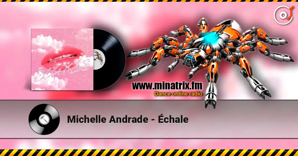 Michelle Andrade - Échale слушать онлайн в высоком качестве | Minatrix.FM