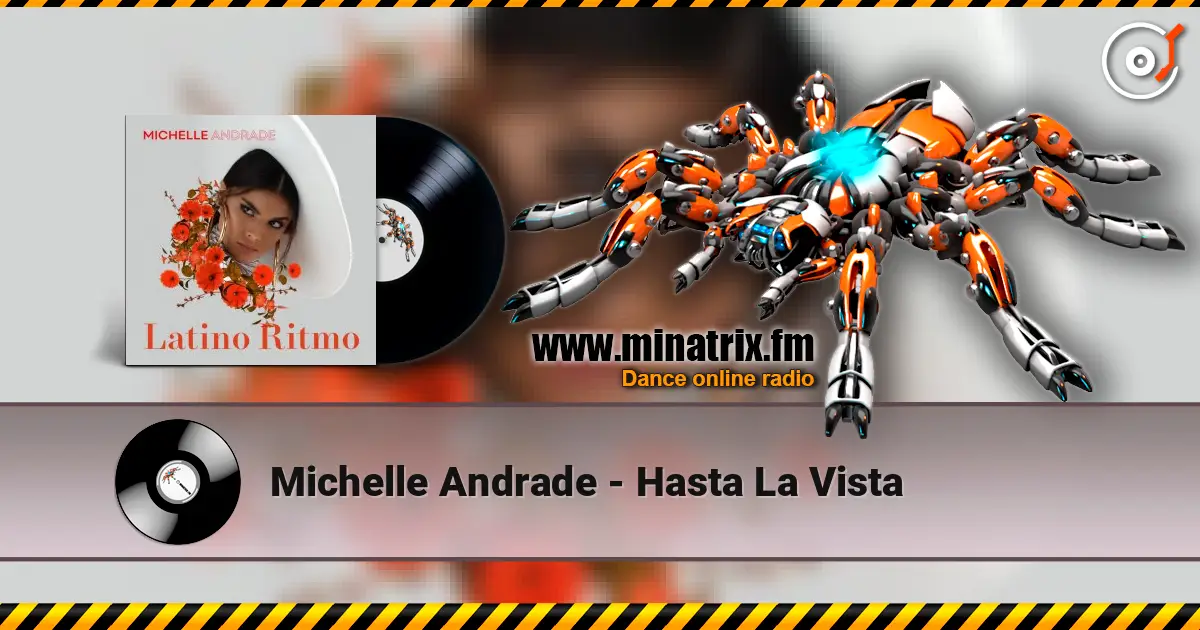 Michelle Andrade - Hasta La Vista слушать онлайн в высоком качестве | Minatrix.FM