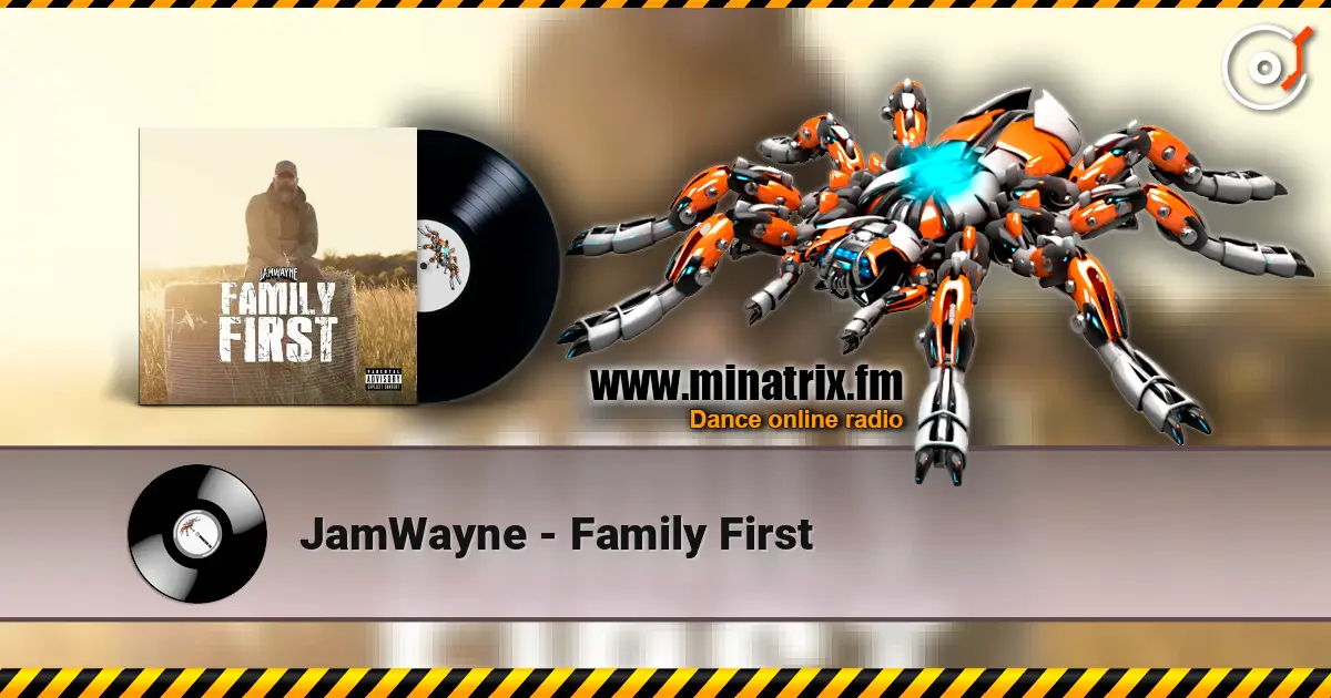 JamWayne - Family First escuchar en línea en alta calidad | Minatrix.FM