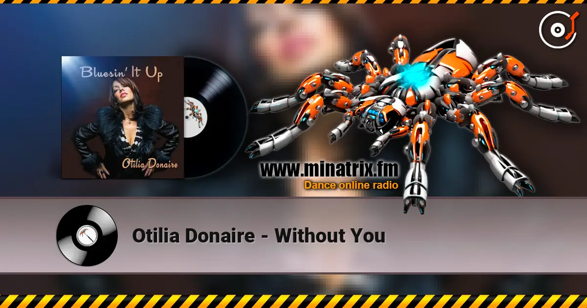 Otilia Donaire - Without You слушать онлайн в высоком качестве | Minatrix.FM