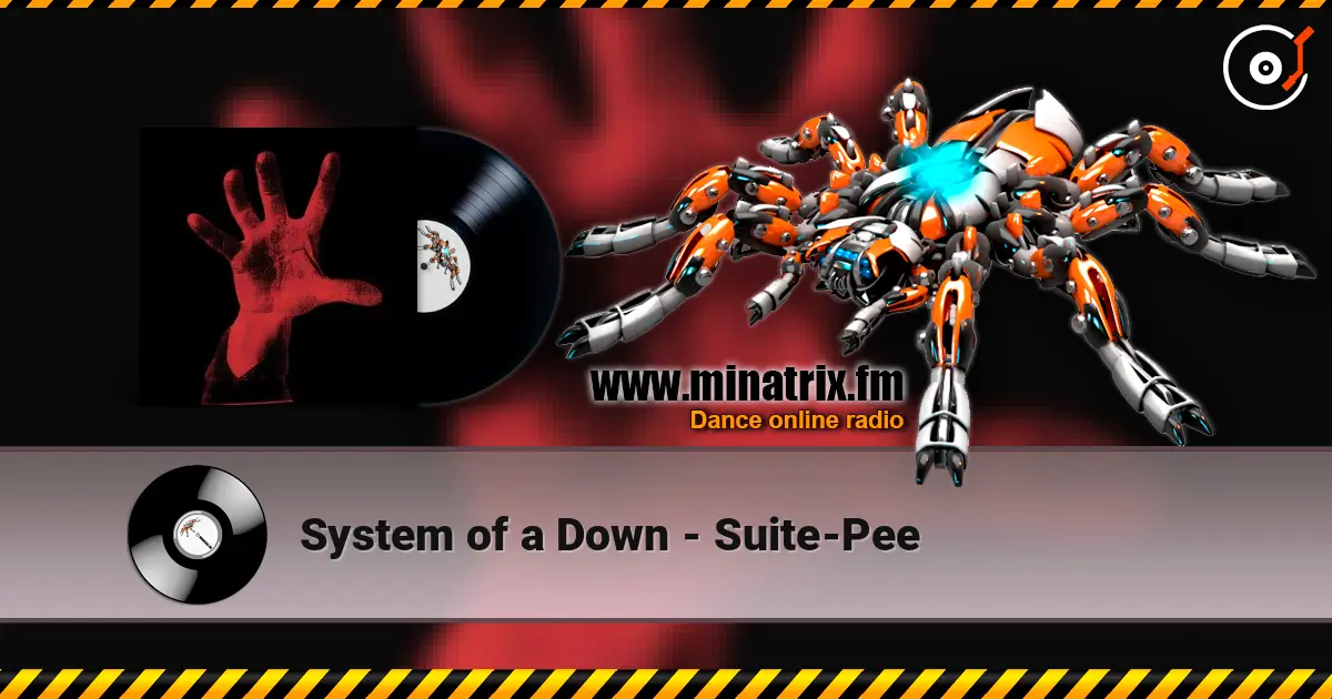 System of a Down - Suite-Pee 在线收听高音质 | Minatrix.FM