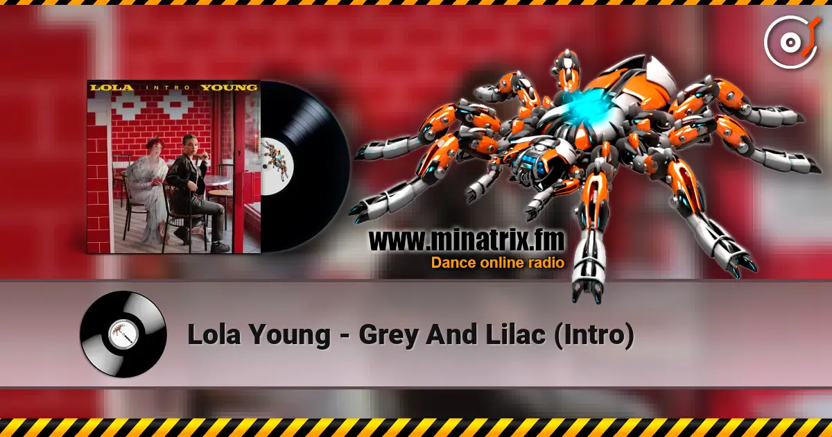 Lola Young - Grey And Lilac (Intro) 在线收听高音质 | Minatrix.FM