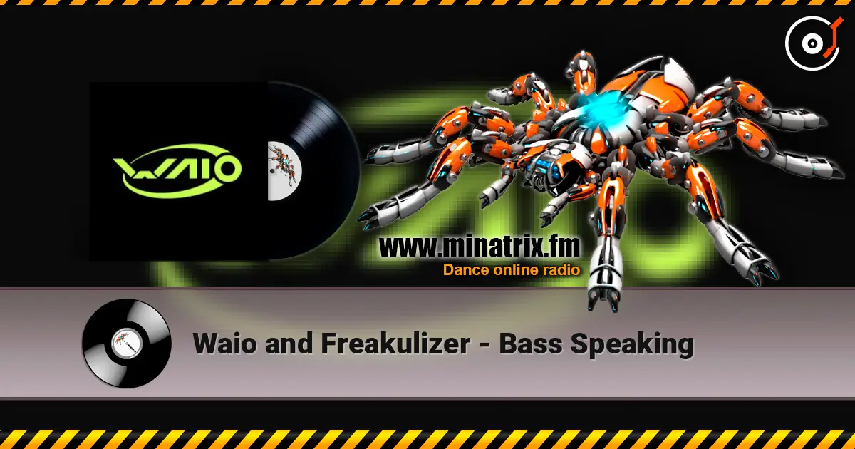 Waio and Freakulizer - Bass Speaking слушать онлайн в высоком качестве | Minatrix.FM