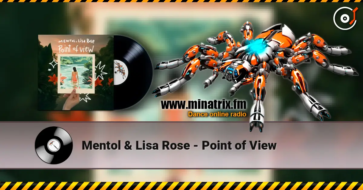 Mentol & Lisa Rose - Point of View слушать онлайн в высоком качестве | Minatrix.FM