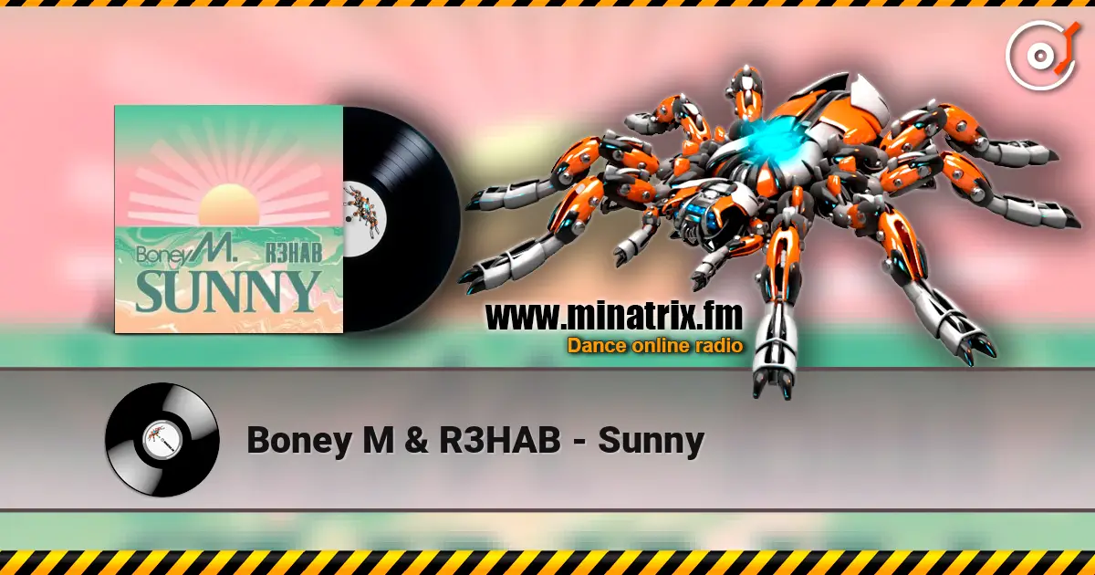 Boney M & R3HAB - Sunny écouter en ligne en haute qualité | Minatrix.FM