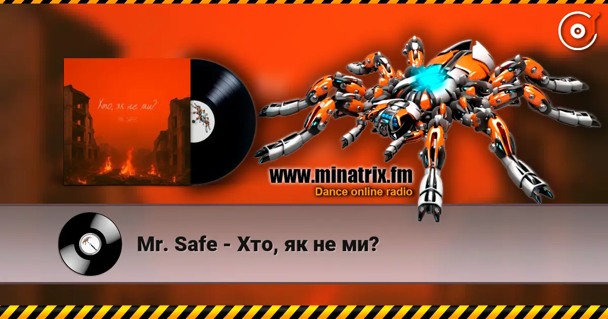 Mr. Safe - Хто, як не ми? слушать онлайн в высоком качестве | Minatrix.FM