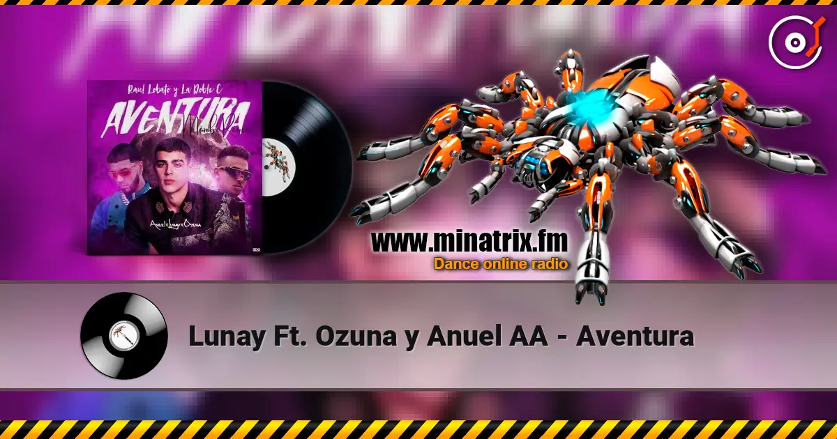 Lunay Ft. Ozuna y Anuel AA - Aventura online in hoher Qualität hören | Minatrix.FM