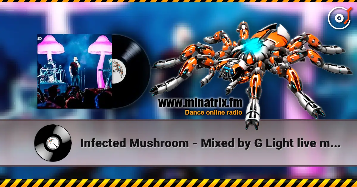 Infected Mushroom - Mixed by G Light live mix from Exotica Gold слушать онлайн в высоком качестве | Minatrix.FM