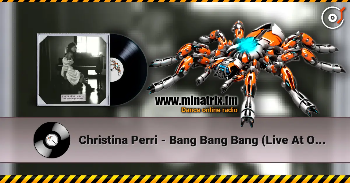 Christina Perri - Bang Bang Bang (Live At Ocean Way Studios) слушать онлайн в высоком качестве | Minatrix.FM