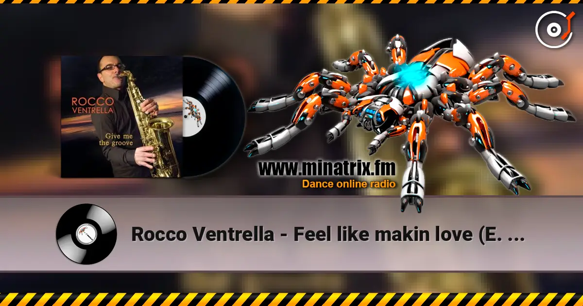 Rocco Ventrella - Feel like makin love (E. Mcdaniels) слушать онлайн в высоком качестве | Minatrix.FM