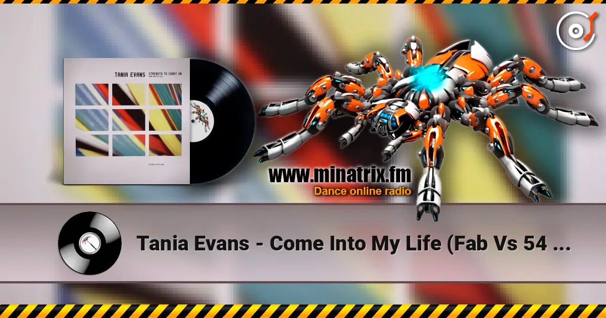 Tania Evans - Come Into My Life (Fab Vs 54 Mix) 在线收听高音质 | Minatrix.FM