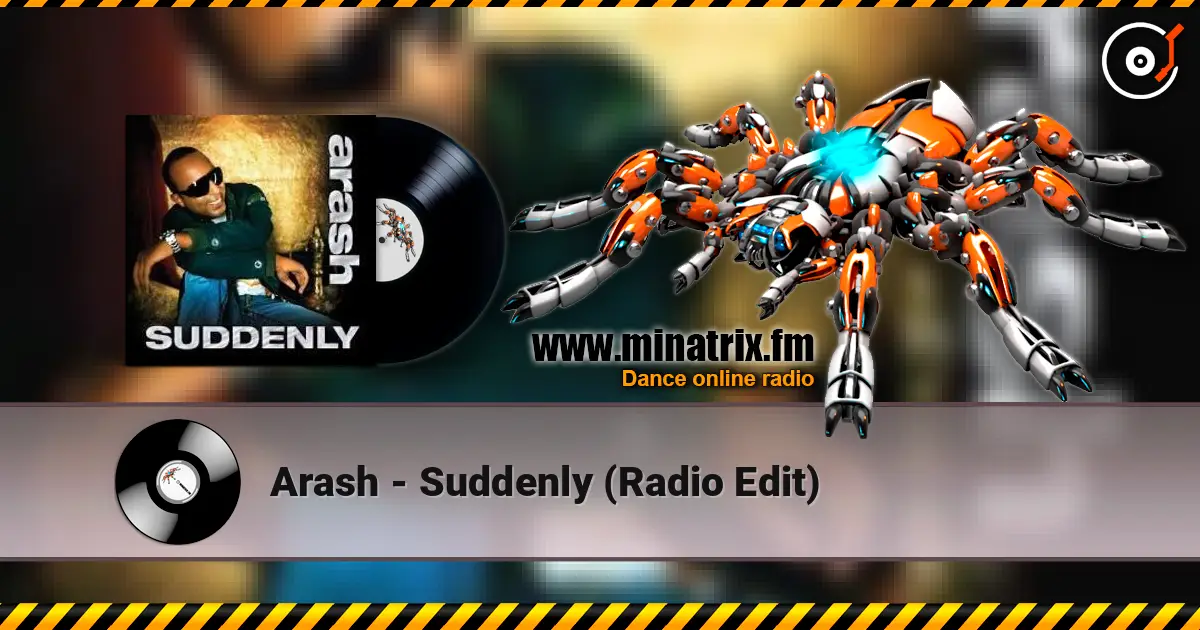 Arash - Suddenly (Radio Edit) слушать онлайн в высоком качестве | Minatrix.FM