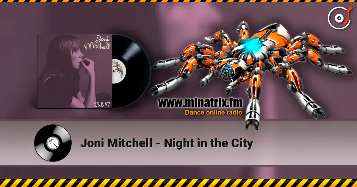 Joni Mitchell - Night in the City слушать онлайн в высоком качестве | Minatrix.FM