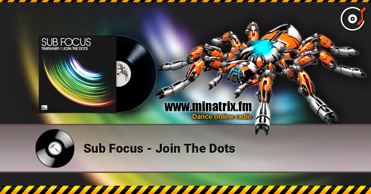 Sub Focus - Join The Dots online in hoher Qualität hören | Minatrix.FM