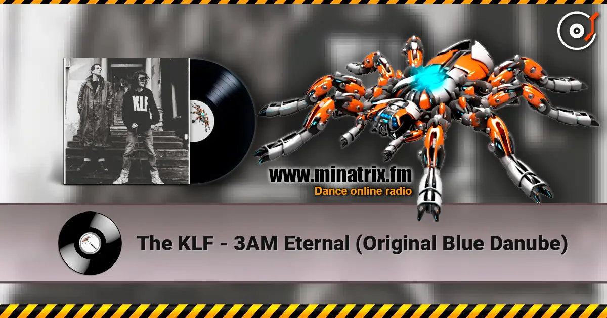 The KLF - 3AM Eternal (Original Blue Danube) слушать онлайн в высоком качестве | Minatrix.FM