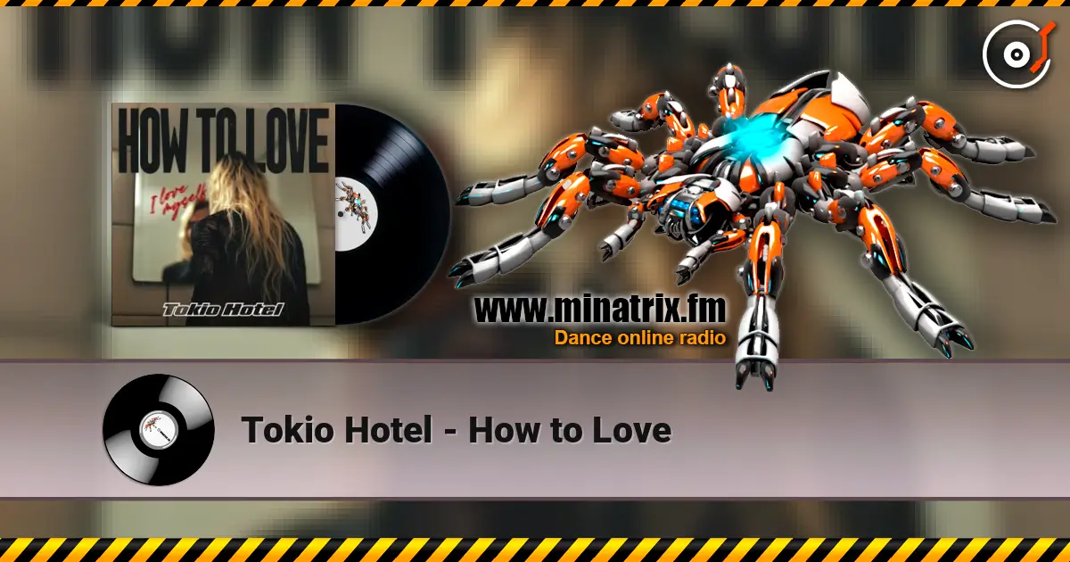 Tokio Hotel - How to Love слушать онлайн в высоком качестве | Minatrix.FM