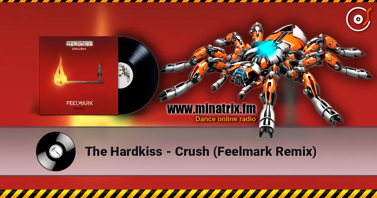 The Hardkiss - Crush (Feelmark Remix) слушать онлайн в высоком качестве | Minatrix.FM
