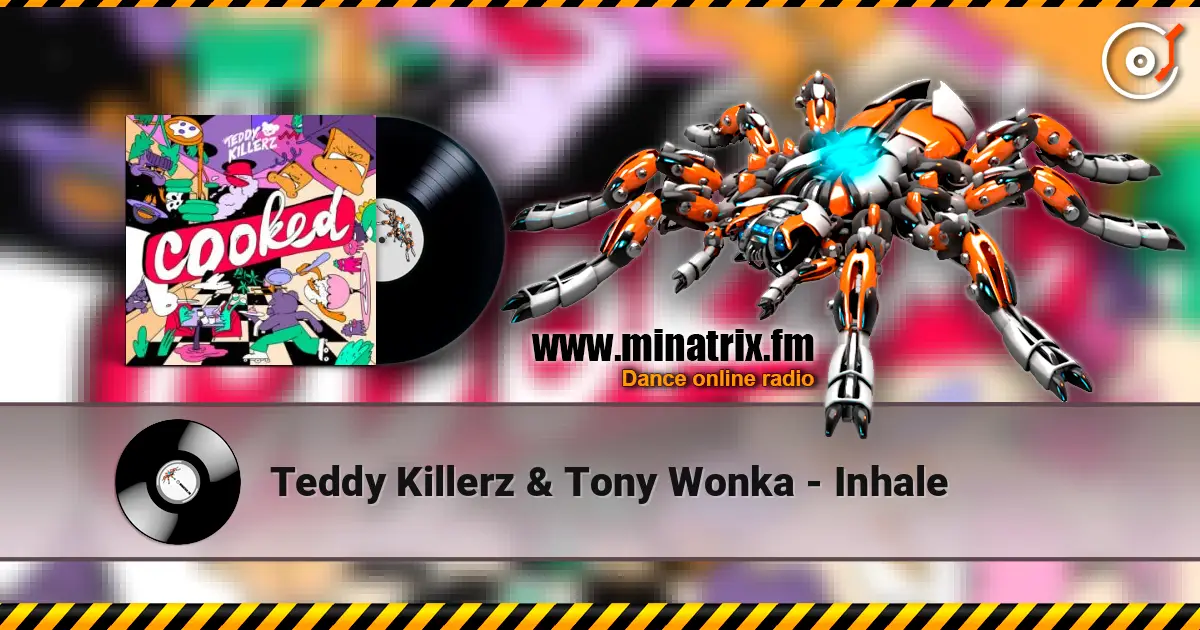 Teddy Killerz & Tony Wonka - Inhale escuchar en línea en alta calidad | Minatrix.FM