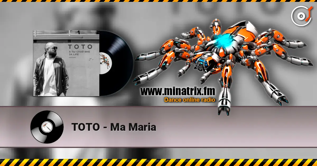 TOTO - Ma Maria слушать онлайн в высоком качестве | Minatrix.FM