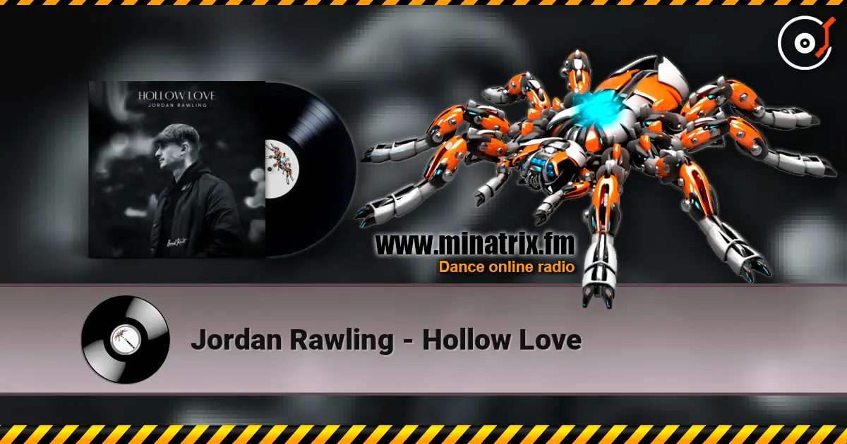 Jordan Rawling - Hollow Love слушать онлайн в высоком качестве | Minatrix.FM
