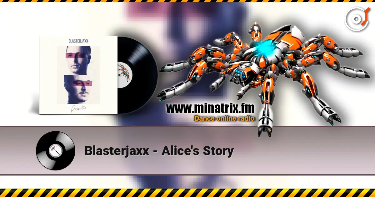 Blasterjaxx - Alice's Story слушать онлайн в высоком качестве | Minatrix.FM