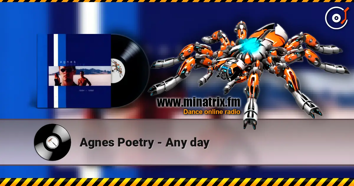 Agnes Poetry - Any day escuchar en línea en alta calidad | Minatrix.FM