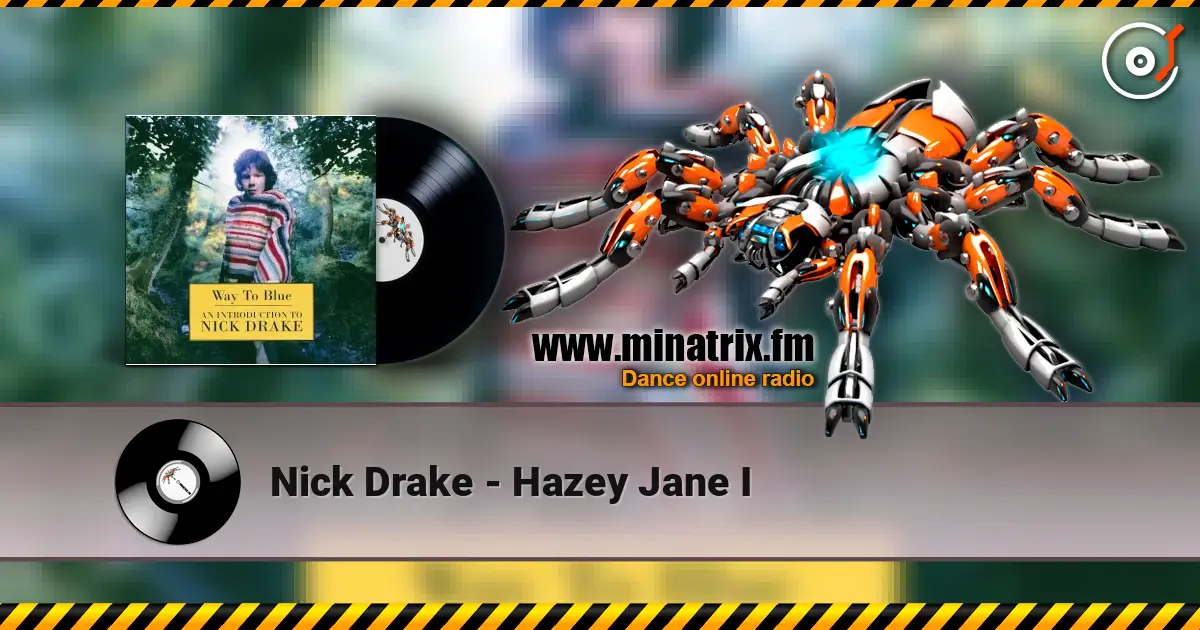 Nick Drake - Hazey Jane I слушать онлайн в высоком качестве | Minatrix.FM