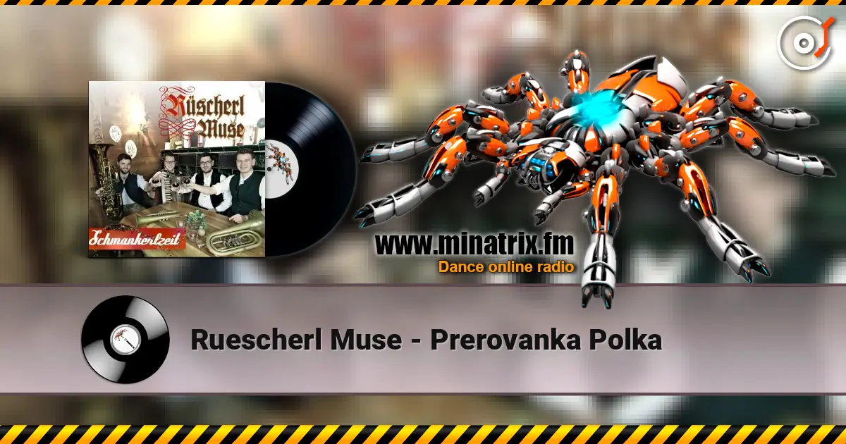 Ruescherl Muse - Prerovanka Polka 在线收听高音质 | Minatrix.FM