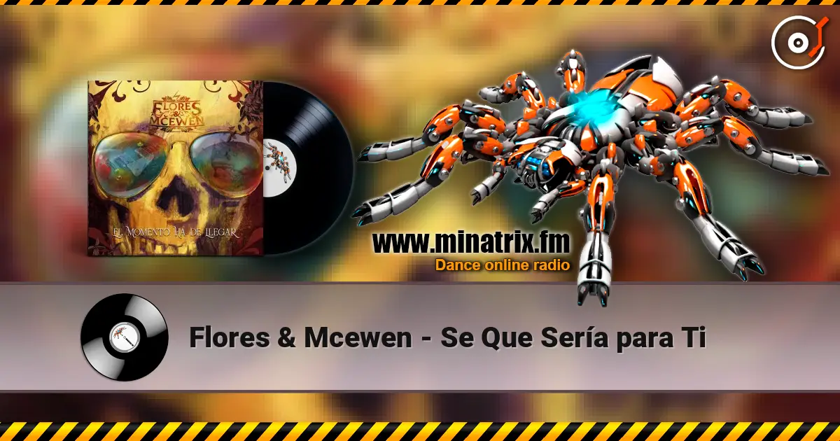 Flores & Mcewen - Se Que Sería para Ti слушать онлайн в высоком качестве | Minatrix.FM