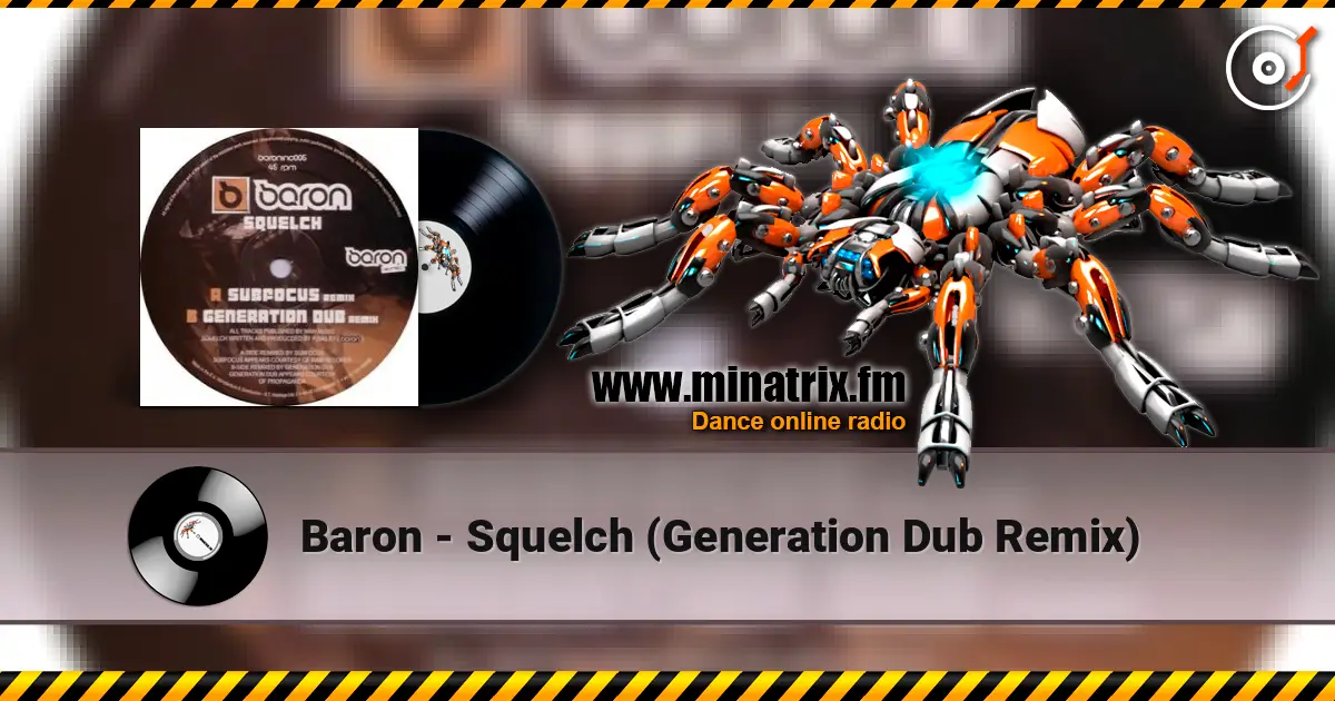 Baron - Squelch (Generation Dub Remix) слушать онлайн в высоком качестве | Minatrix.FM