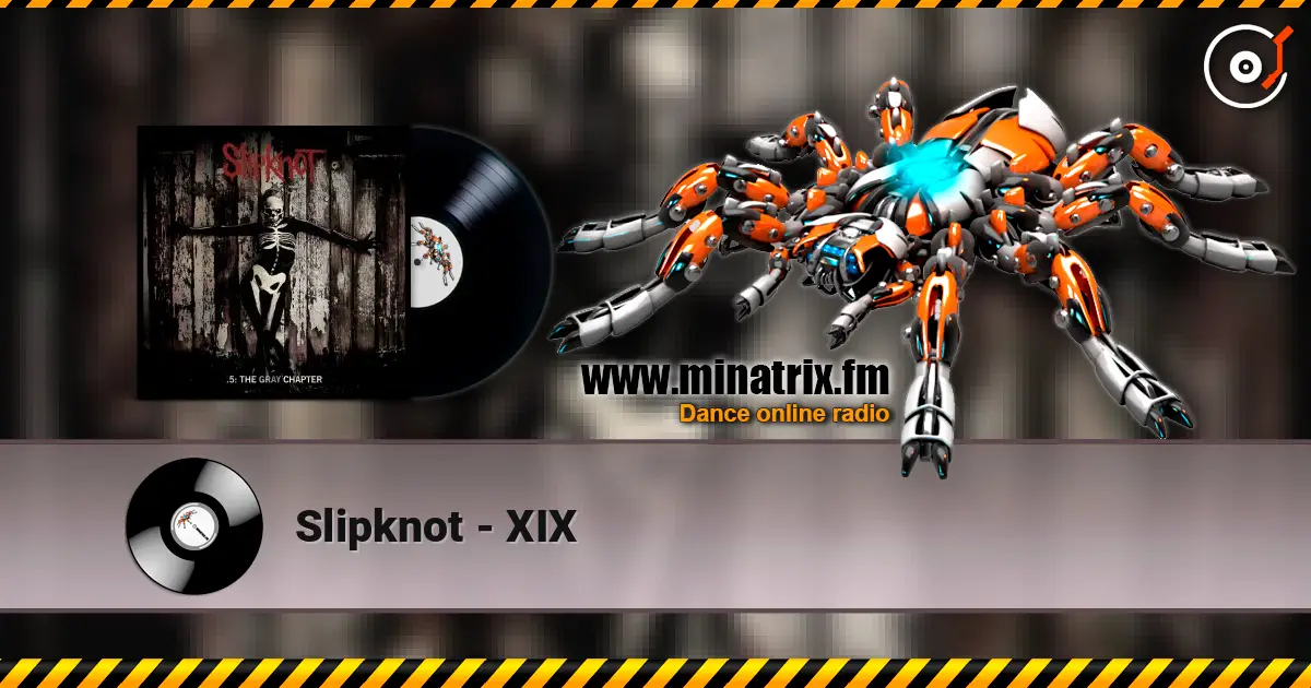 Slipknot - XIX online in hoher Qualität hören | Minatrix.FM